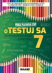 oTESTUJ SA zo slovenského jazyka a literatúry 7 - Katarína Hincová - kniha z kategorie 2. stupeň