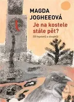 Je na kostele stále pět? - Magda Joghee - kniha z kategorie Beletrie