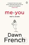 Me. You. Not a Diary - Dawn French - kniha z kategorie Odborné a naučné
