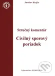 Civiliný sporový poriadok. Stručný komentár / Civiliný sporový poriadok. Judikatúra - kniha z kategorie Ústavní právo