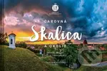 Čarovná Skalica a okolie (Magical Skalica and its surroundings) - kniha z kategorie Obrazové publikace