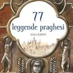 77 leggende praghesi - Alena Ježková, Renáta Fučíková - kniha z kategorie Mýty, pověsti a legendy