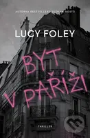 Byt v Paříži - Lucy Foley - kniha z kategorie Thrillery