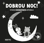 Dobrou noc! (Vysoce kontrastní leporelo)