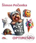 Plný kýbl optimismu - Šimon Pečenka - kniha z kategorie Společenská beletrie