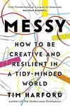 Messy (How to Be Creative and Resilient in a Tidy-Minded Worl) - kniha z kategorie Psychologie
