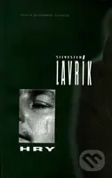 Hry - Silvester Lavrík - kniha z kategorie Drama a divadelní hry