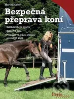 Bezpečná přeprava koní - Martin Haller - kniha z kategorie Chov koní