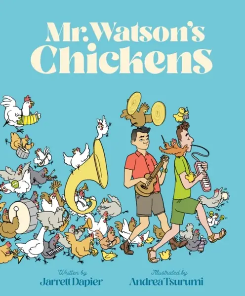 Mr. Watson's Chickens - Jarrett Dapier