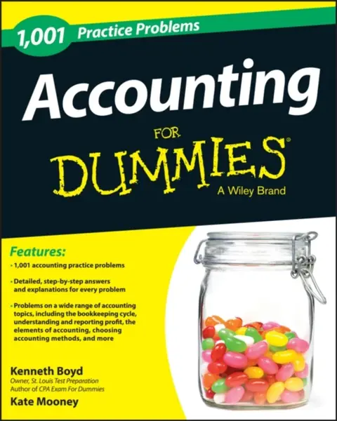 Accounting: 1,001 Practice Problems For Dummies - Kenneth W. Boyd