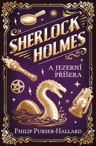 Sherlock Holmes a jezerní příšera - Philip Purser-Hallard