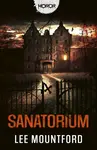 Sanatorium - Lee Mountford
