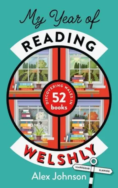 My Year of Reading Welshly - Alex Johnson