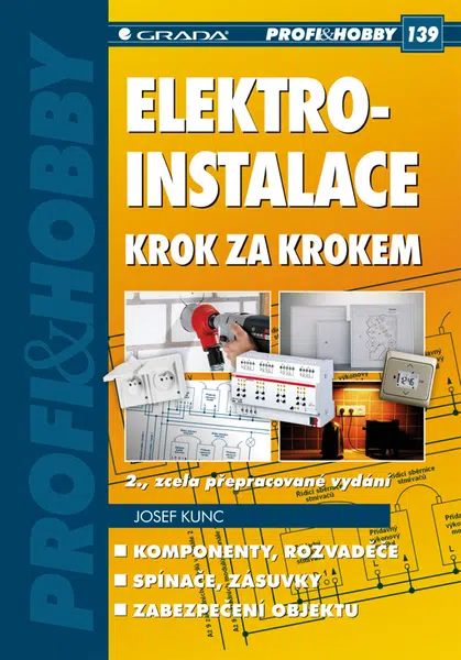 Elektroinstalace krok za krokem, Kunc Josef
