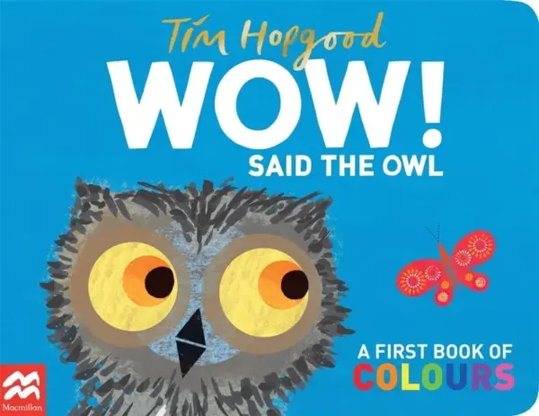WOW! Said the Owl - Hopgood Tim