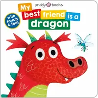 My Best Friend Is A Dragon - Roger Priddy