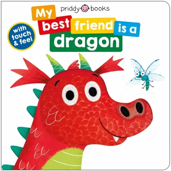My Best Friend Is A Dragon - Roger Priddy