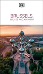 DK Brussels, Bruges, Antwerp and Ghent - DK Travel