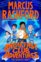 The Breakfast Club Adventures: The Headless Ghost - Marcus Rashford, Isaac Hamilton-McKenzie