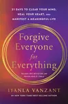 Forgive Everyone for Everything - Vanzant Iyanla