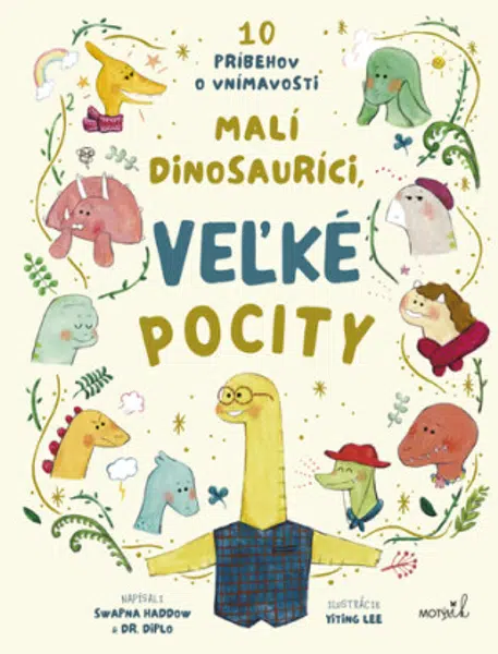 Malí dinosauríci, veľké pocity - Haddow Swapna