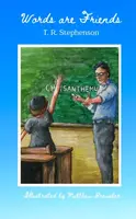 Words are Friends - T. R. Stephenson