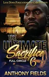The Ultimate Sacrifice 6 - Anthony Fields