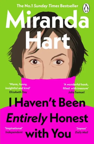 I Havenâ€™t Been Entirely Honest with You - Miranda Hart