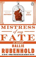 Mistress of My Fate - Hallie Rubenhold