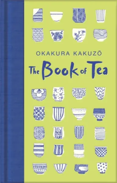 The Book of Tea - Kakuzó Okakura
