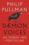 Daemon Voices - Philip Pullman