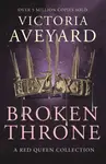 Broken Throne - Victoria Aveyardová