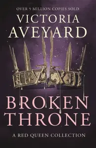 Broken Throne - Victoria Aveyardová