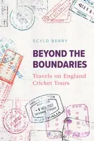 Beyond the Boundaries - Scyld Berry