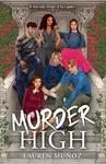 Murder High - Lauren Munoz