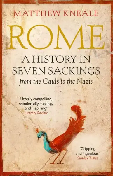 Rome: A History in Seven Sackings - Kneale
