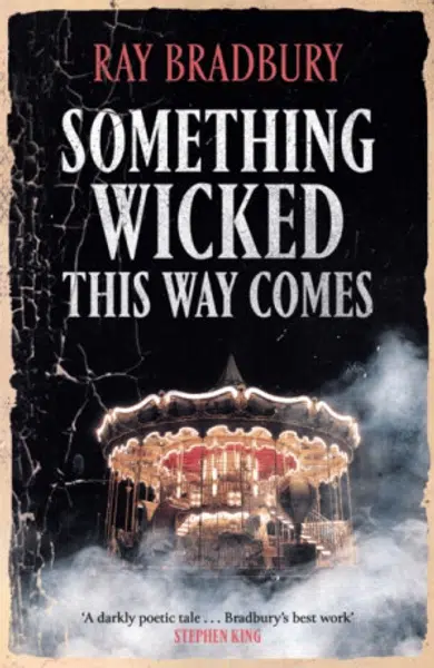 Something Wicked This Way Comes - Ray Bradbury