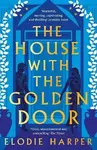The House With the Golden Door - Elodie Harper