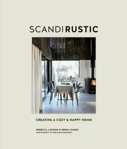 Scandi Rustic - Rebecca Lawson, Reena Simon