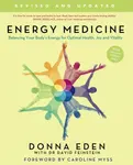 Energy Medicine - Donna Eden, John Feinstein