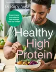 The Doctorâ€™s Kitchen: Healthy High Protein - Dr Rupy Aujla