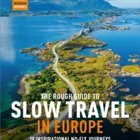 The Rough Guide to Slow Travel in Europe - Rough Guides