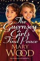 The Guernsey Girls Find Peace - Wood Mary