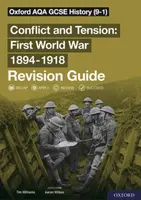 Oxford AQA GCSE History: Conflict and Tension First World War 1894-1918 Revision Guide (9-1) - Tim Williams