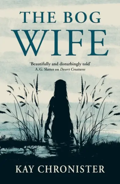 The Bog Wife - Kay Chronister