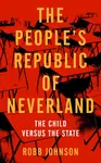 The People's Republic Of Neverland - Robb Johnson