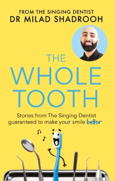 The Whole Tooth - Dr Milad Shadrooh