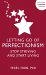 Letting Go of Perfectionism - Yesel Yoon