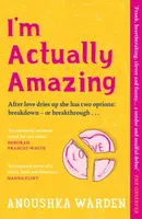 I'm Actually Amazing - Anoushka Warden