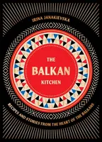 The Balkan Kitchen - Irina Janakievska